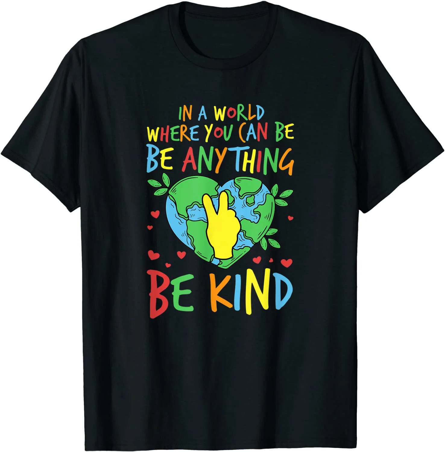 

In A World Where You Can Be Anything Be Kind Autism Peace T-Shirt