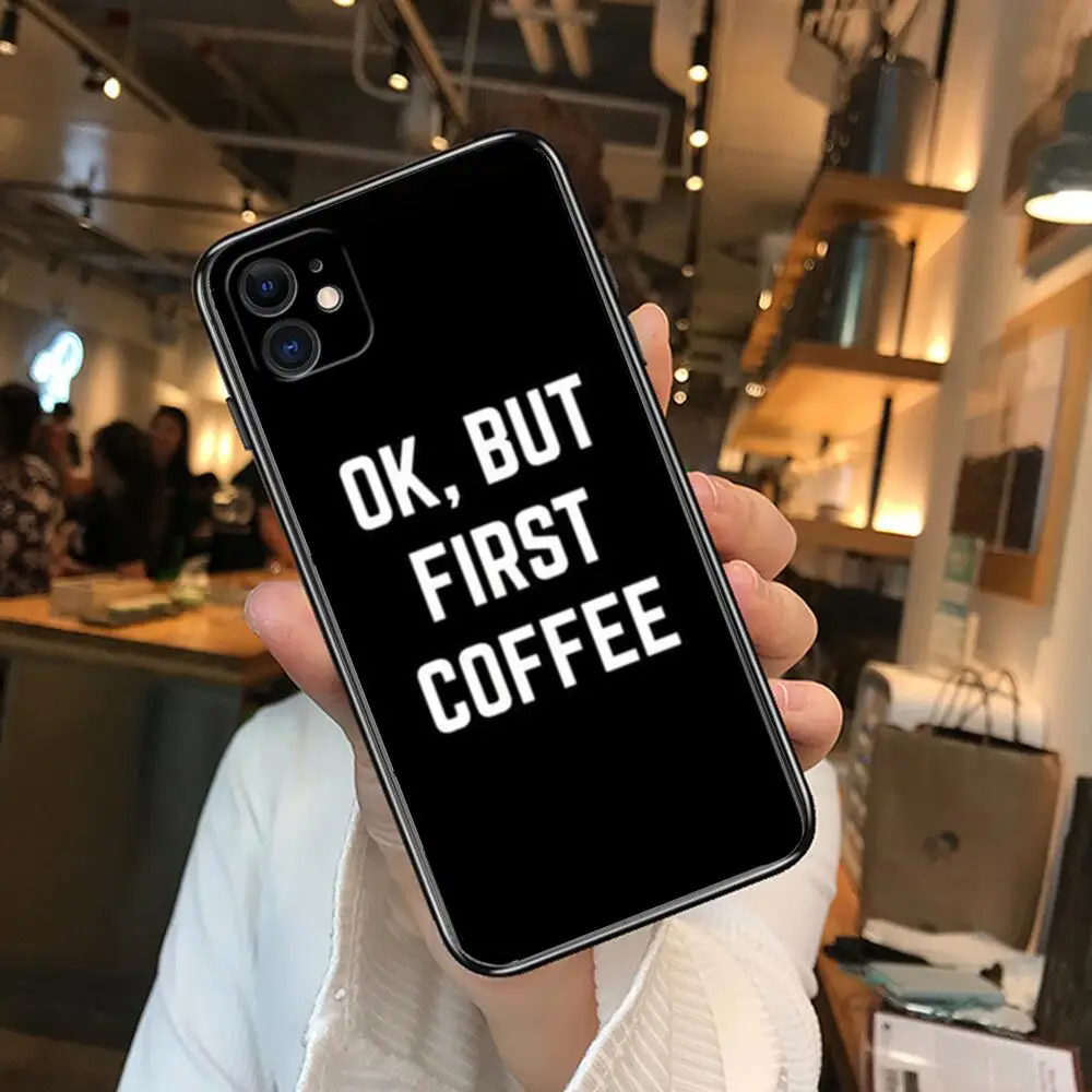 Чехлы OK but first coffee для телефонов iphone 13 Pro Max Чехол 12 11 8 PLUS 7PLUS 6S XR X XS 6 mini se мобильный