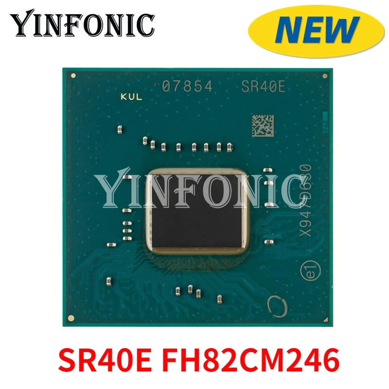 

Новый чипсет SR40E FH82CM246 BGA