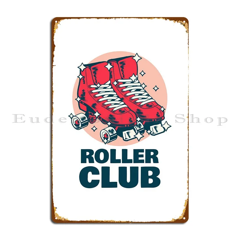 

Roller Skates Metal Sign Wall Cave Home Club Design Wall Decor Tin Sign Poster