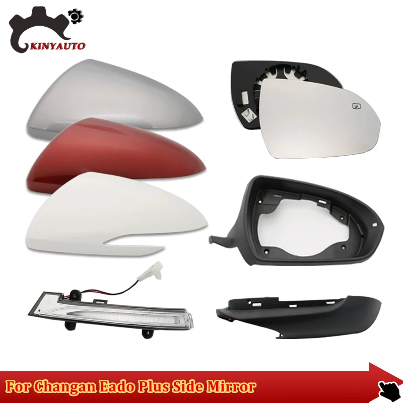 

For Changan Eado Plus Side External Rearview Mirror Assy Lens Glass Turn Signal Light Lamp Lower Lid Shell Frame Cover Holder