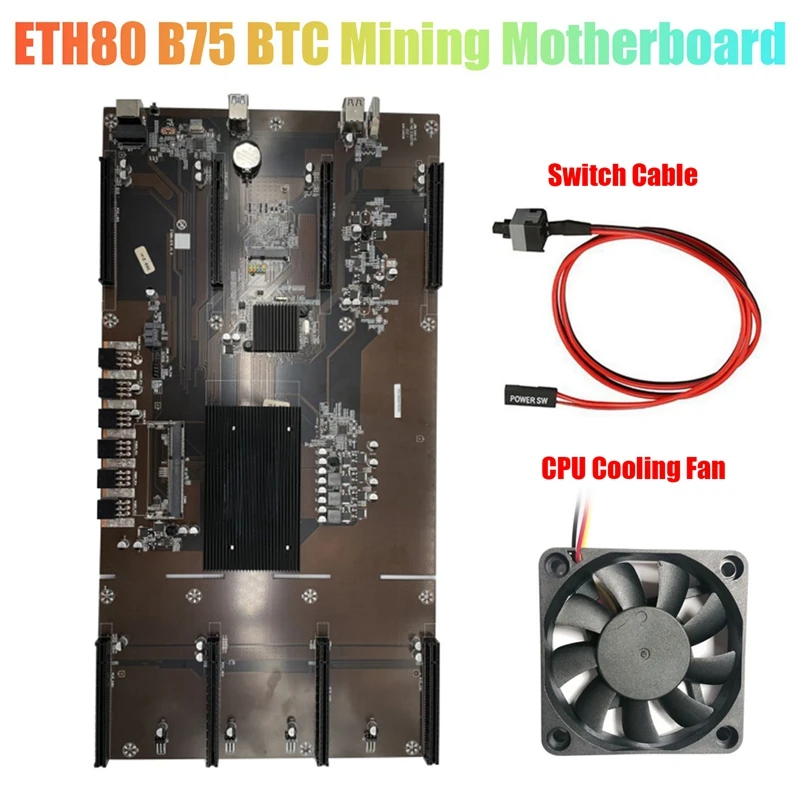 

HOT-ETH80 B75 BTC Mining Motherboard+Switch Cable+Cooling Fan 8XPCIE 16X LGA1155 Support 1660 2070 3090 RX580 Graphics Card