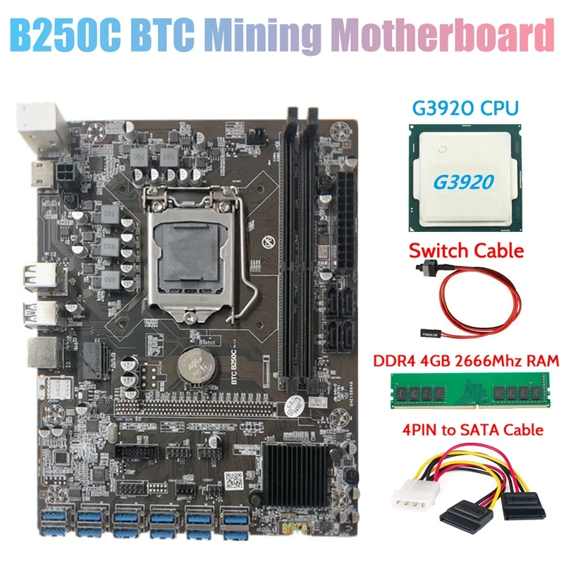 

B250C BTC Miner Motherboard+G3920 or G3930 CPU+DDR4 4GB 2666MHZ RAM+4PIN to SATA Cable+Switch Cable 12XPCIE to USB3.0 Card Slot