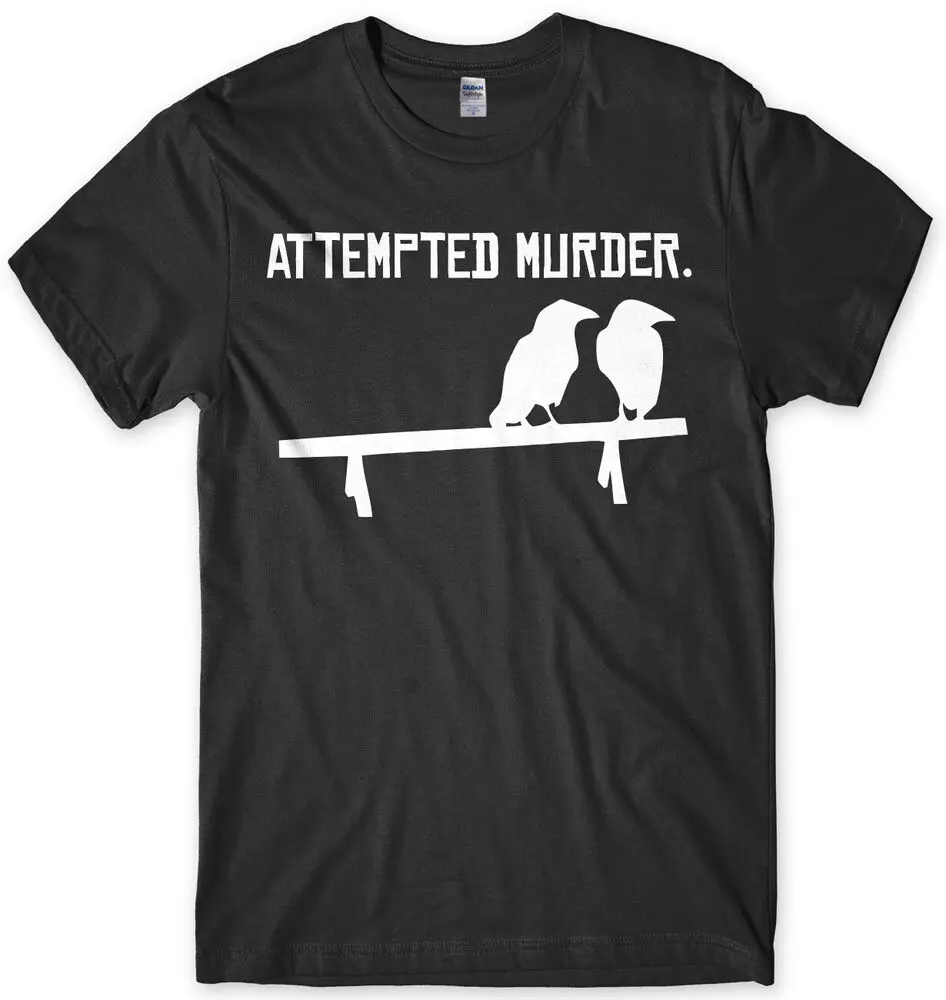 

Two Crows Attempted Murder Funny Mens Unisex T-Shirt