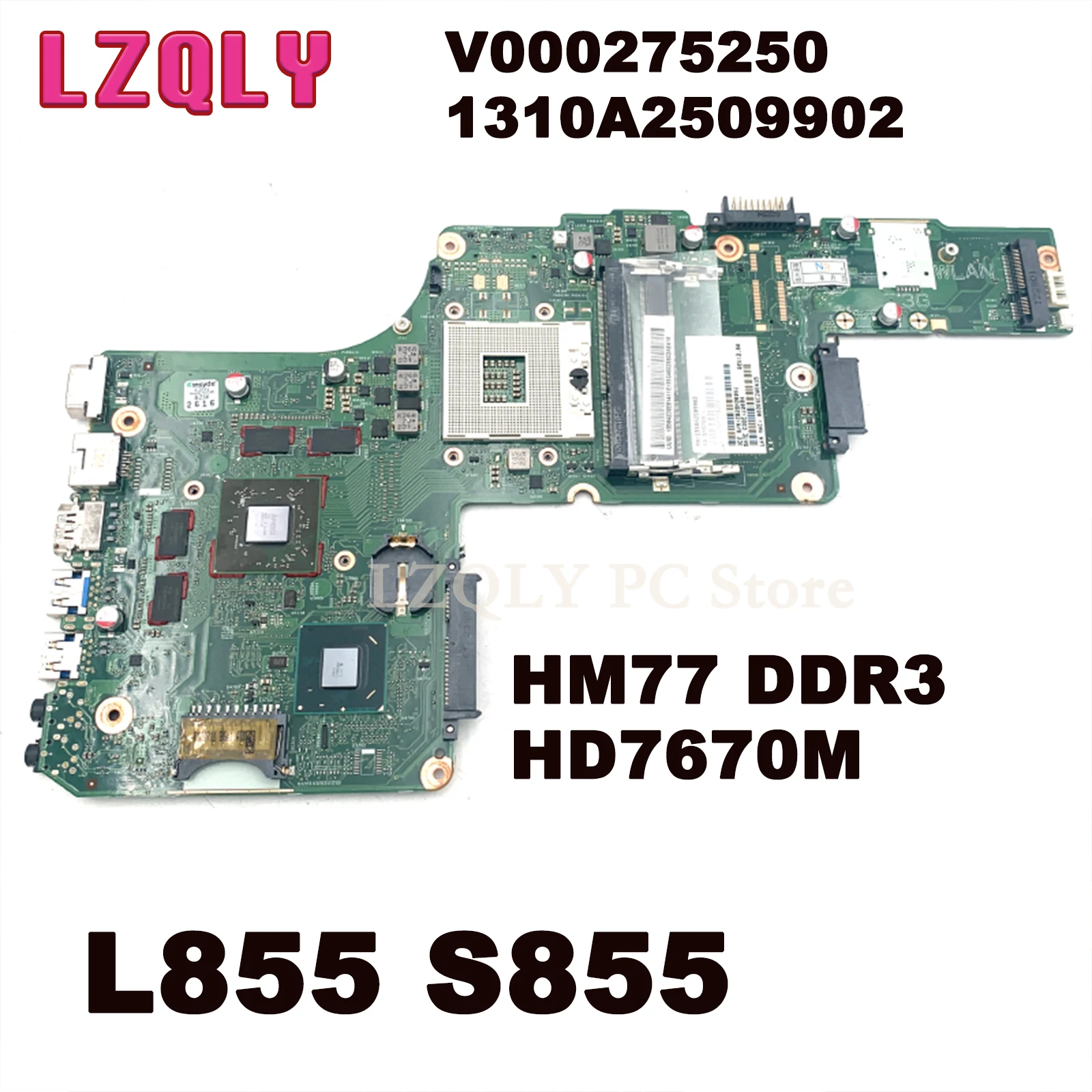 

LZQLY For Toshiba Satellite L855 S855 V000275250 1310A2509902 Motherboard HM77 DDR3 HD7670M Video Card Full Test Main Board