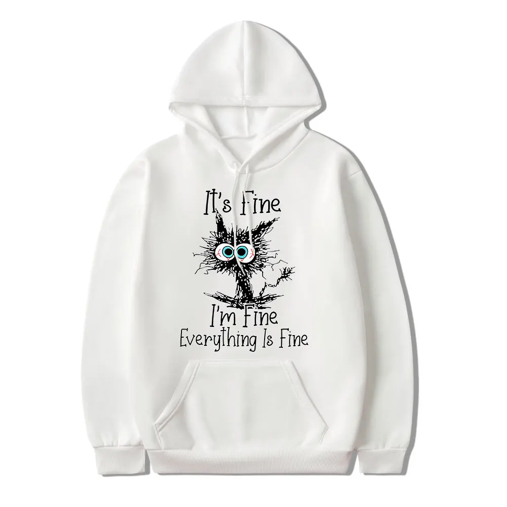 It's Fine I'm Fine Everything Is Fine Funny Cat Hoodies Men's Women's Oversized Long Sleeve Sweatshirts Casual Loose Pullover