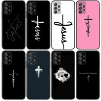 jesus christ cross phone case hull for samsung galaxy a70 a50 a51 a71 a52 a40 a30 a31 a90 a20e 5g a20s black shell art cell cove