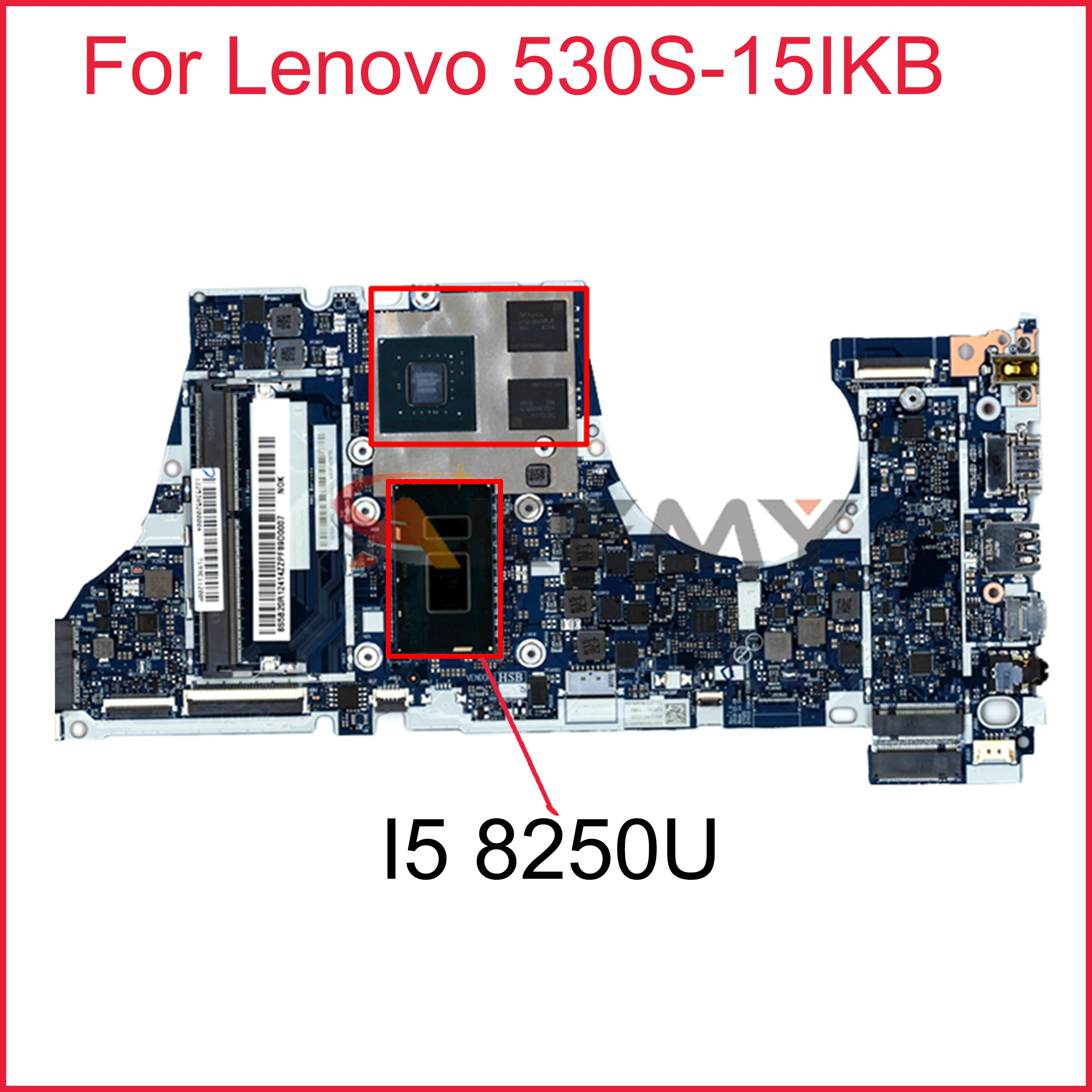 

NM-B601 For Lenovo 530S-15IKB Laptop (ideapad) Motherboard with CPU I5 8250U N17S-G1-A1 FRU 5B20R12414 DDR4 100% Fully Tested