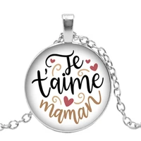 fashion 2019 new handmade necklace maman je t aime de tout mon couer glass pendant necklace to send a gift for mom