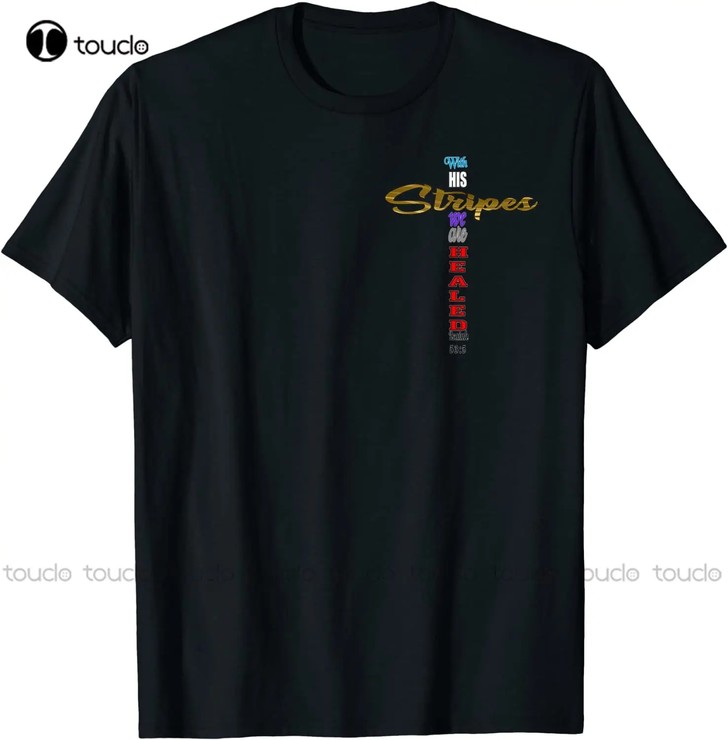 

New With His Stripes We Are Healed Isaiah 53:5 Jesus Cross T-Shirt Tee Shirt