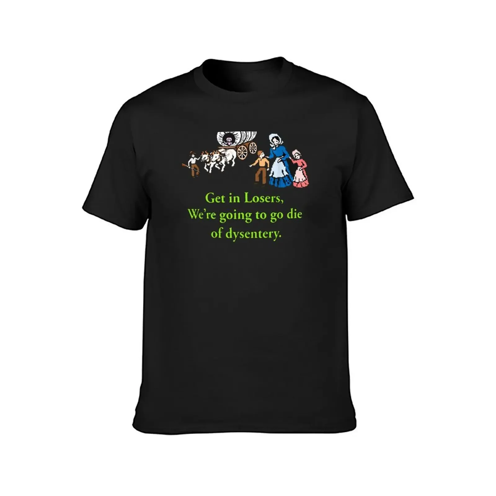 Футболка Get-in-Going-Go-Die-Dysentery хлопковые футболки с рисунком мужские 100 ℅ хлопок