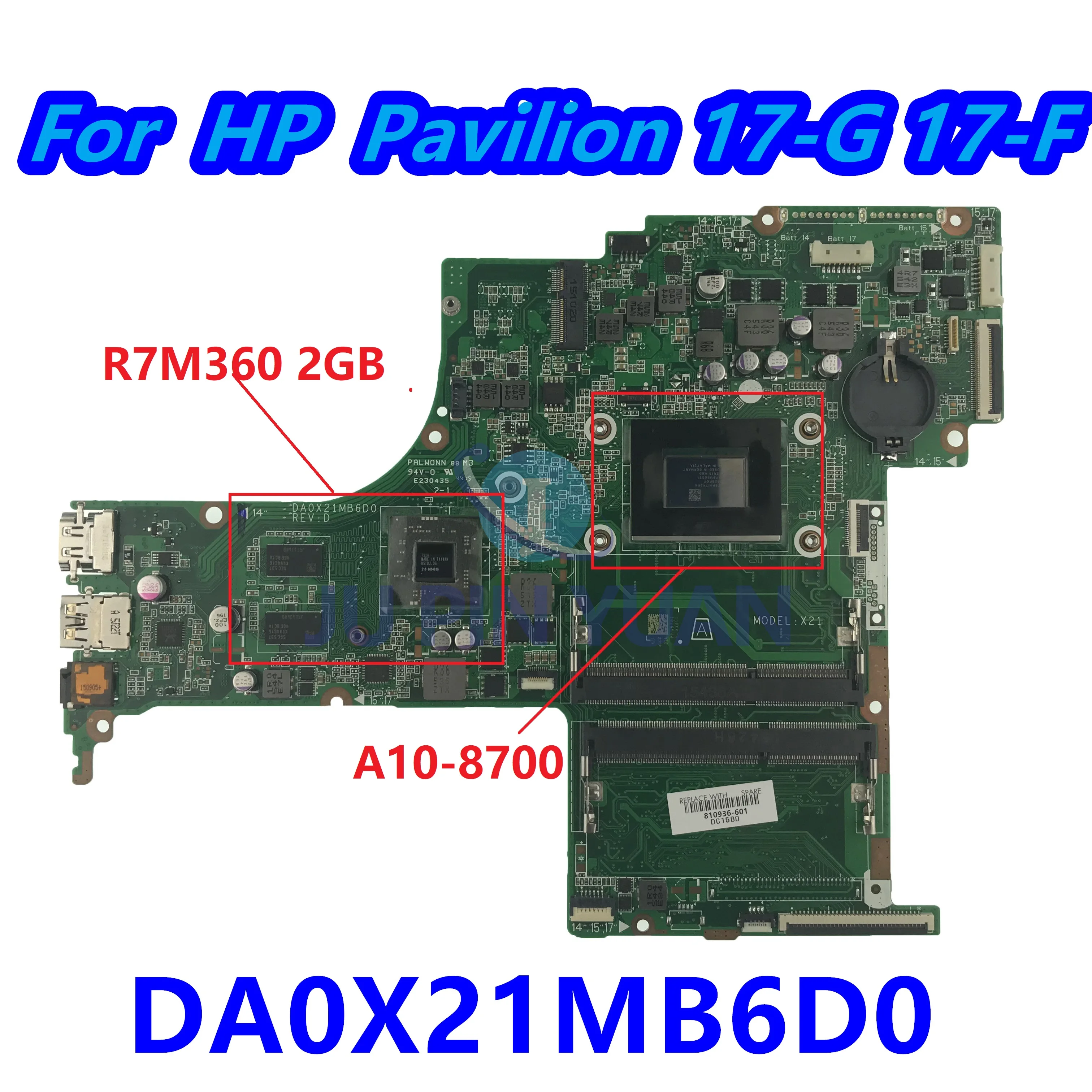 

For HP PAVILION 17Z-G000 Laptop Motherboard 809403-501 809400-501 809403-001 DA0X21MB6D0 R6M260 2GB A10-8700P 100% Fully Tested