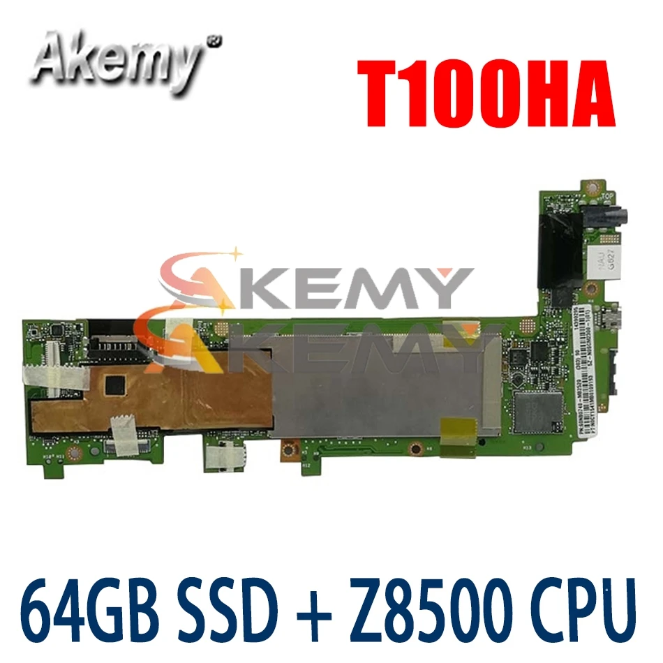 

Akemy For Asus Transformer book T100H T100HA T100HN T100HAN tablet motherboard 64GB SSD + Z8500 CPU