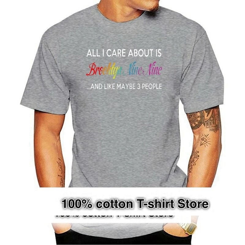 

All I Care About Is Brooklyn Nine Nine T Shirt