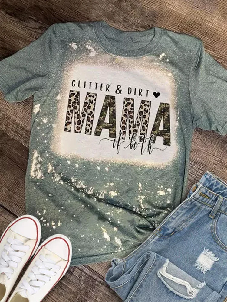 

Summer Women T-Shirt Glitter & Dirt Mama Of Both Leopard Bleached O-Neck Short Sleeve Tee Printed Tops Camisetas De Mujer