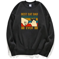 best cat dad ever cute animal cats funny sweatshirt for men hoodie hoodies pullovers pullover crewneck hoody streetwear jumper