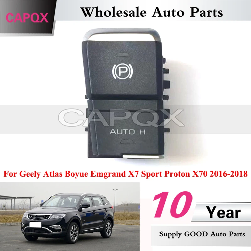 

Электронная деталь CAPQX для Geely Atlas Boyue Emgrand X7 Sport 2016-2018 P, кнопка для файлов EPB, автоматический переключатель стояночного тормоза