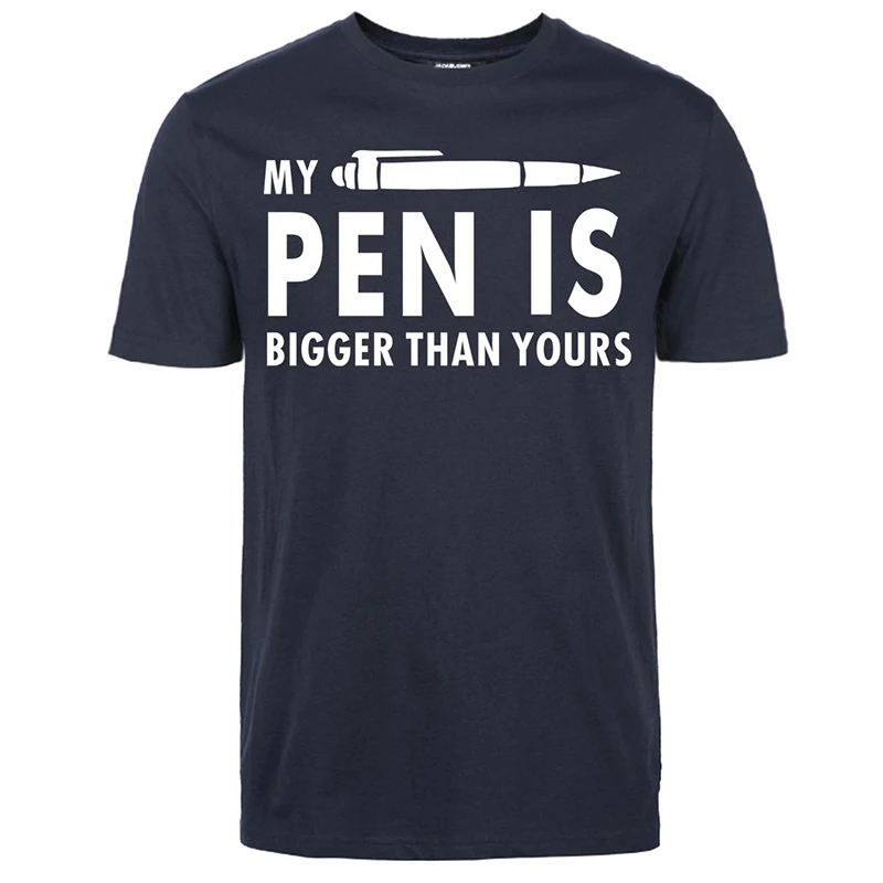 

Mens My Pen Is Bigger Than Yours Funny T-Shirts 2020 Harajuku Streetwear Clothing Fashion Leisure Male Streetwear Hipster Homme