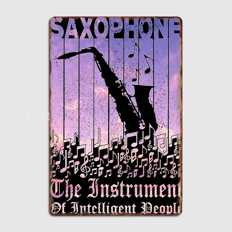 

The Jazz Saxophone The Instrument For Intelligent People Metal Plaque Club Home Club Bar Funny Wall Decor Tin Sign Posters