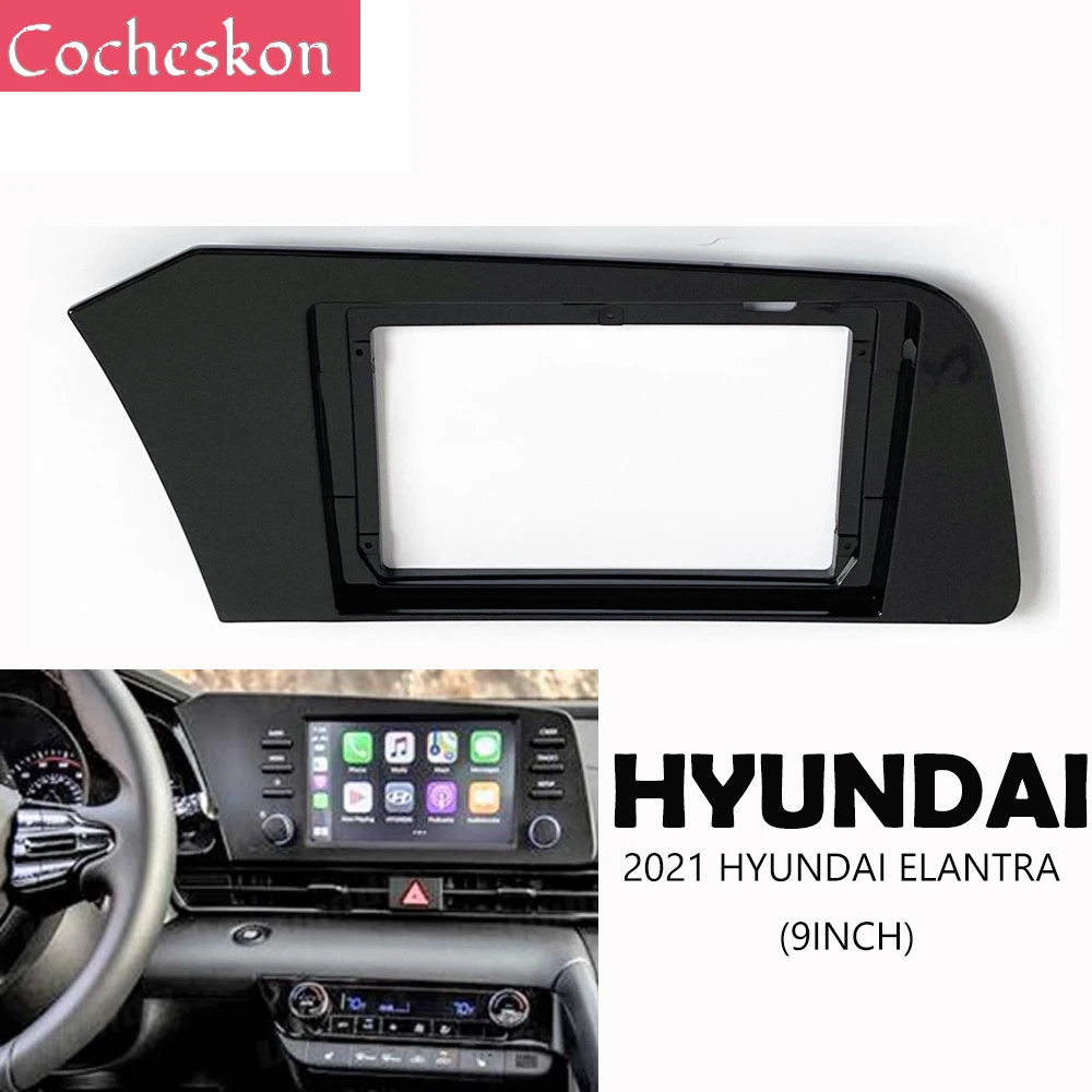 

9 Inch Car Radio Fascias Dashboard Frame ABS PC Installation Gps Mp5 Multimedia Player for Hyundai Elantra LHD 2021
