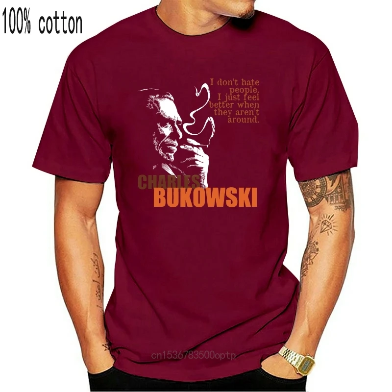 

Charles Bukowski Classic Poet T-Shirt Famous Literary Quote Tee men t shirt