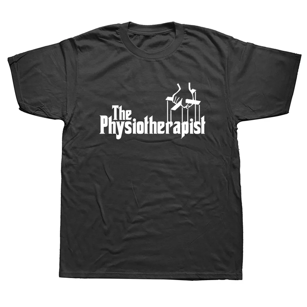 

Funny The Physiotherapist T Shirts Graphic Cotton Streetwear Short Sleeve O-Neck Harajuku T-shirt Mens Clothing