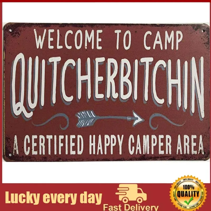 

New Vintage Metal Tin Sign Camping Welcome to Camp Quitcherbitchin Outdoor Street Garage & Home Bar Club Wall Decoration Signs