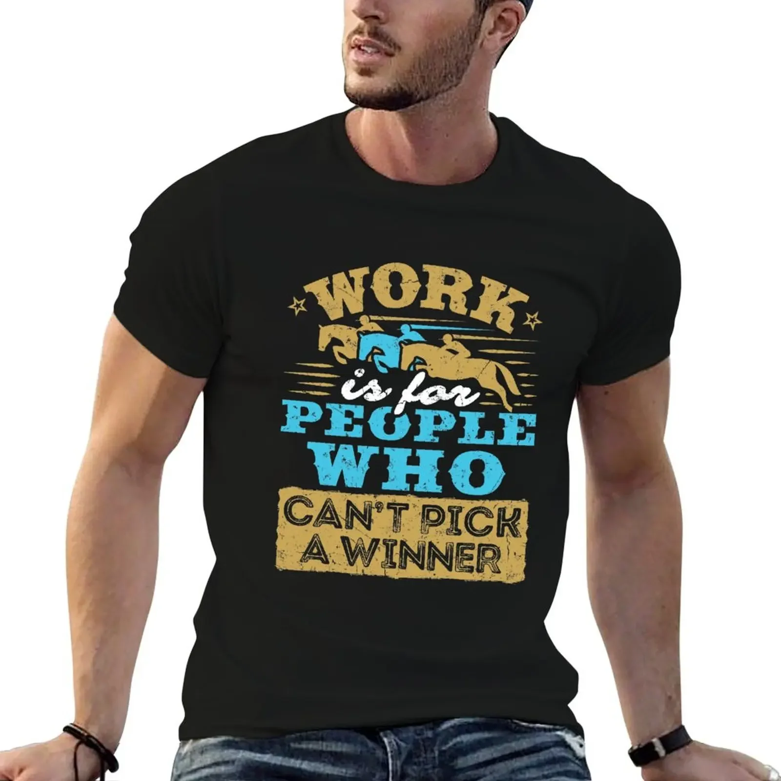 Work Is For People Who Can't Pick A Winner Футболка мужская одежда тяжелые футболки мужские для