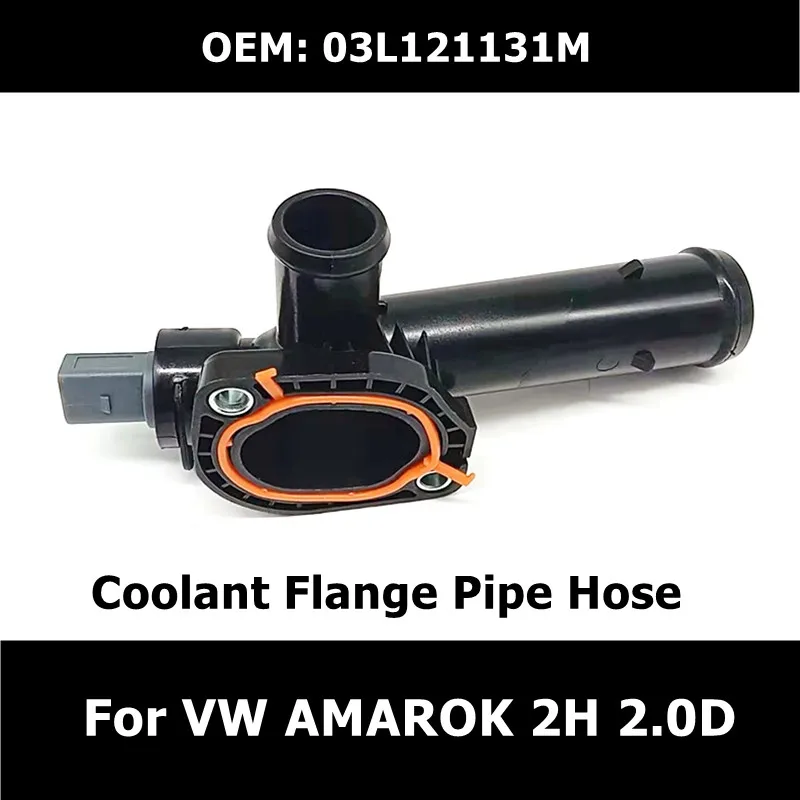 

03L121131M Coolant Flange Pipe Hose For VW AMAROK 2H 2.0D 2010 Cooling System Parts Coolant Thermostat With Temperature Sender