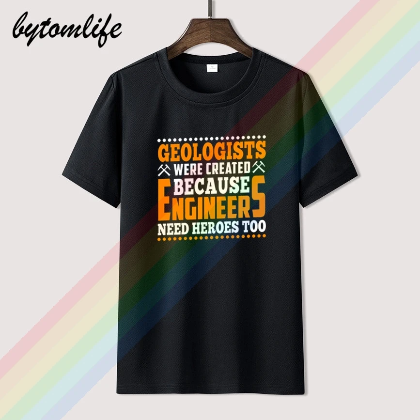 

Geologists Were Created Because Engineers Need Heroes Too T summer dress T-shirt
