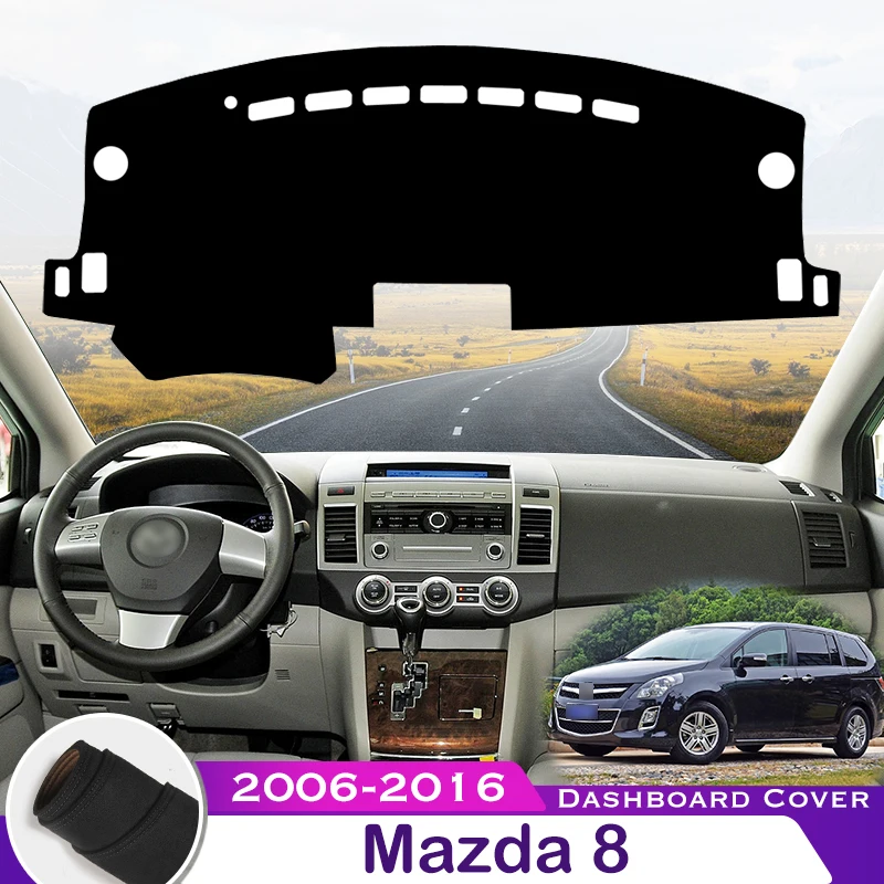 Для Mazda 8 MPV 2006 ~ 2016 LY коврик для защиты приборной панели автомобиля от светильник