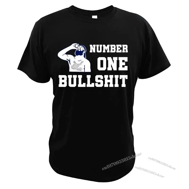 

Number One Bullshit Funny T-Shirt Humor Creative Print Graphic Tee Premium Summer Breathable 100% Cotton Top EU Size