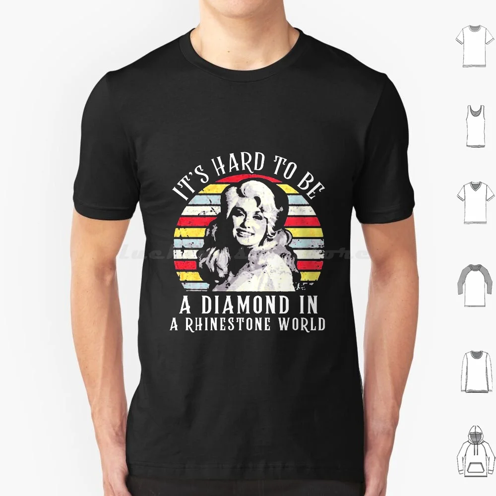 

Долли Партон трудно быть бриллиантом в мире Стразы футболка хлопок Мужчины Женщины DIY Печать Высокое качество Долли Партон It _