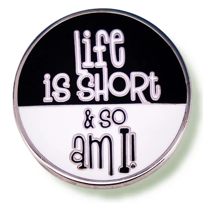 

Life Is Short & So Am I Cherish Time Enamel Pin Brooch Metal Badges Lapel Pins Brooches for Backpacks Luxury Jewelry Accessories
