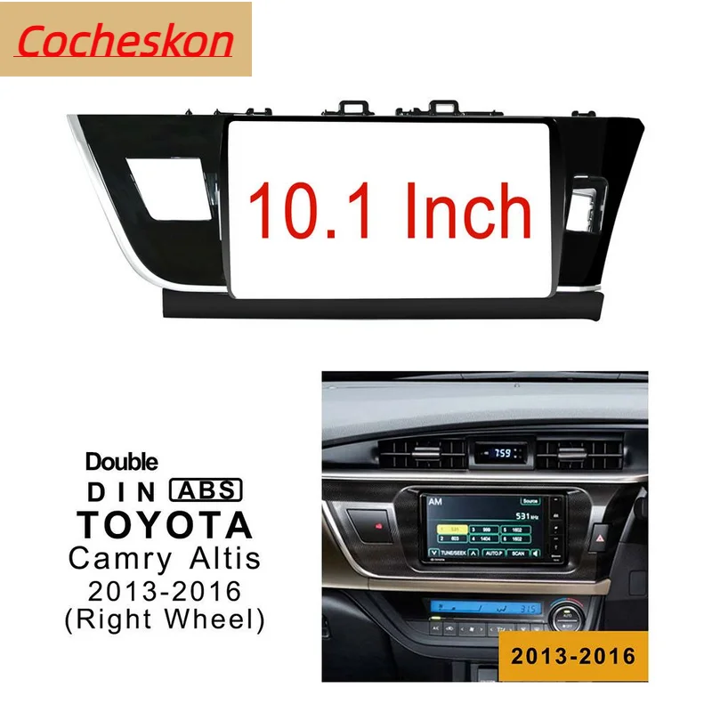 

10.1 Inch Car Fascia For TOYOTA Corolla Altis 2014-2016 RHD Car Radio Frame Cable Fitting Adaptor Facia Panel Accessory