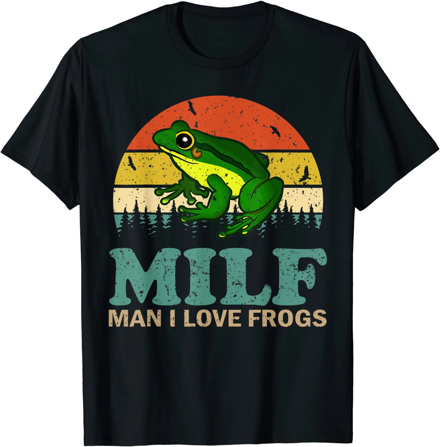 

MILF-Man I Love Frogs Funny Saying Frog-Amphibian Lover T-Shirt
