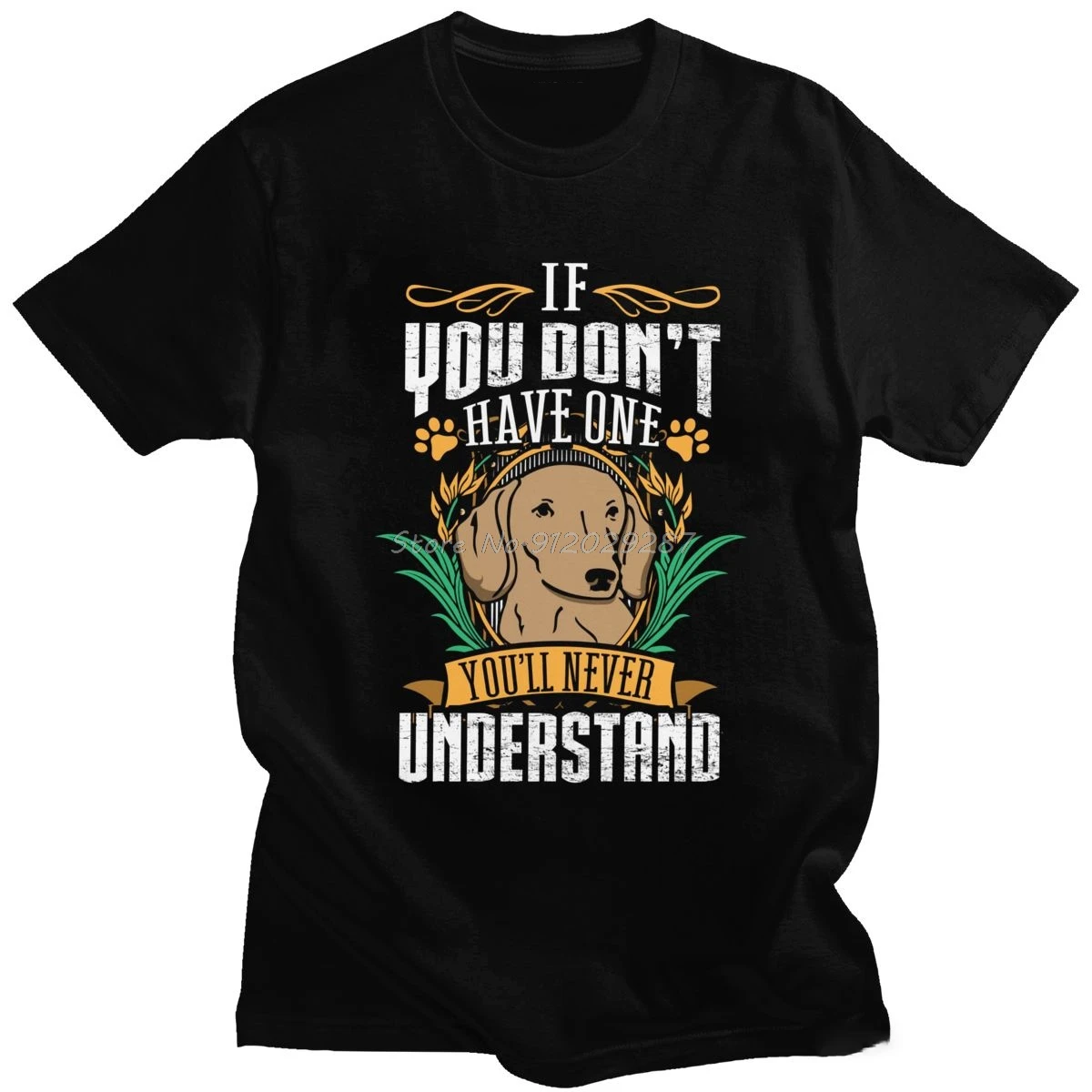 

Fashion If Don't Have One Dachshund You'll Never Understand T-shirt Men Short Sleeve Dog Owner T Shirt Soft Cotton Tee Clothes