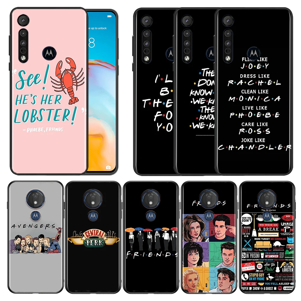 

Friends TV Show For Motorola G9 G8 E7 E6 Power Plus Play Fusion Plus Power Lite Soft Black Phone Coque Fundas