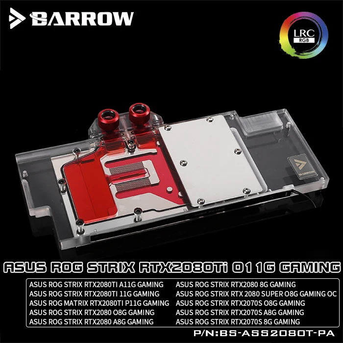 BARROW Water Block используется для ASUS ROG STRIX-RTX2080TI-O11G/RTX2080-O8G/RTX2080 Super O8G GAMING/RGB 5V 3PIN/совместимая задняя панель BARROW Water Block используется для ASUS ROG STRIX-RTX2080TI-O11G/RTX2080-O8G/RTX2080 Super O8G GAMING/RGB 5V 3PIN/совместимая задняя панель