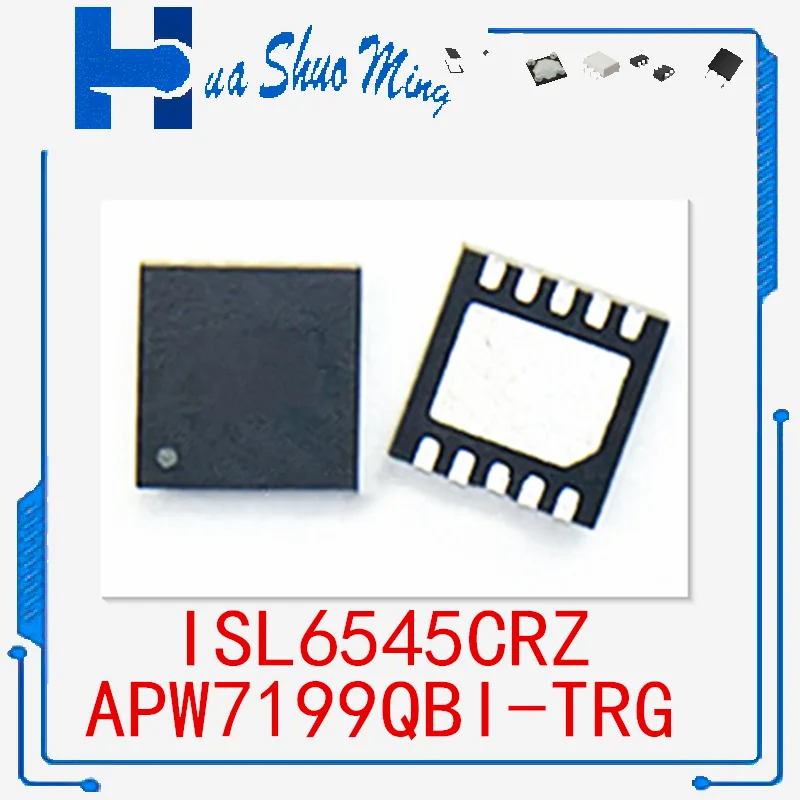 

10 шт./партия ISL6545CRZ APW7199QBI-TRG QFN10