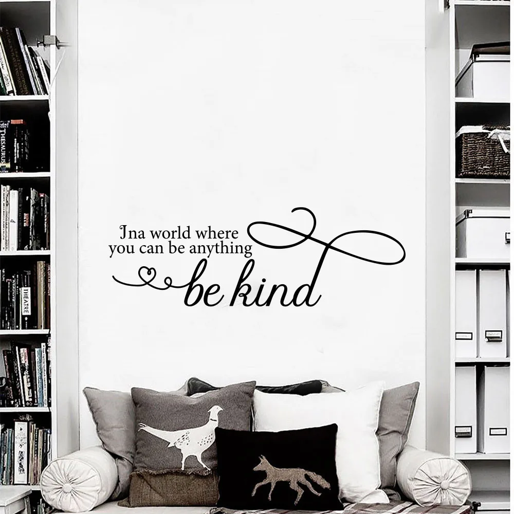 

In A World Where You Can Be Anything Be Kind Wall Sticker Office Bedroom School Inspirational Quote Wall Decal Vinyl Decor