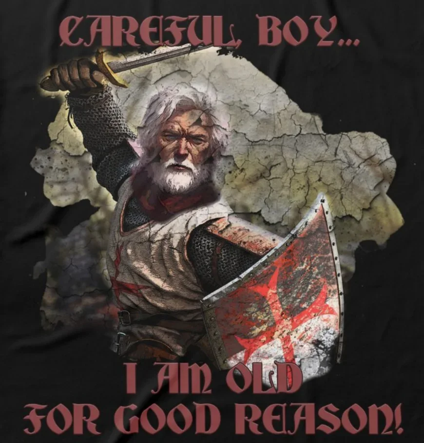 Я старый для хорошего причина. Футболка Knights Templar Crusader 100% хлопок с круглым вырезом