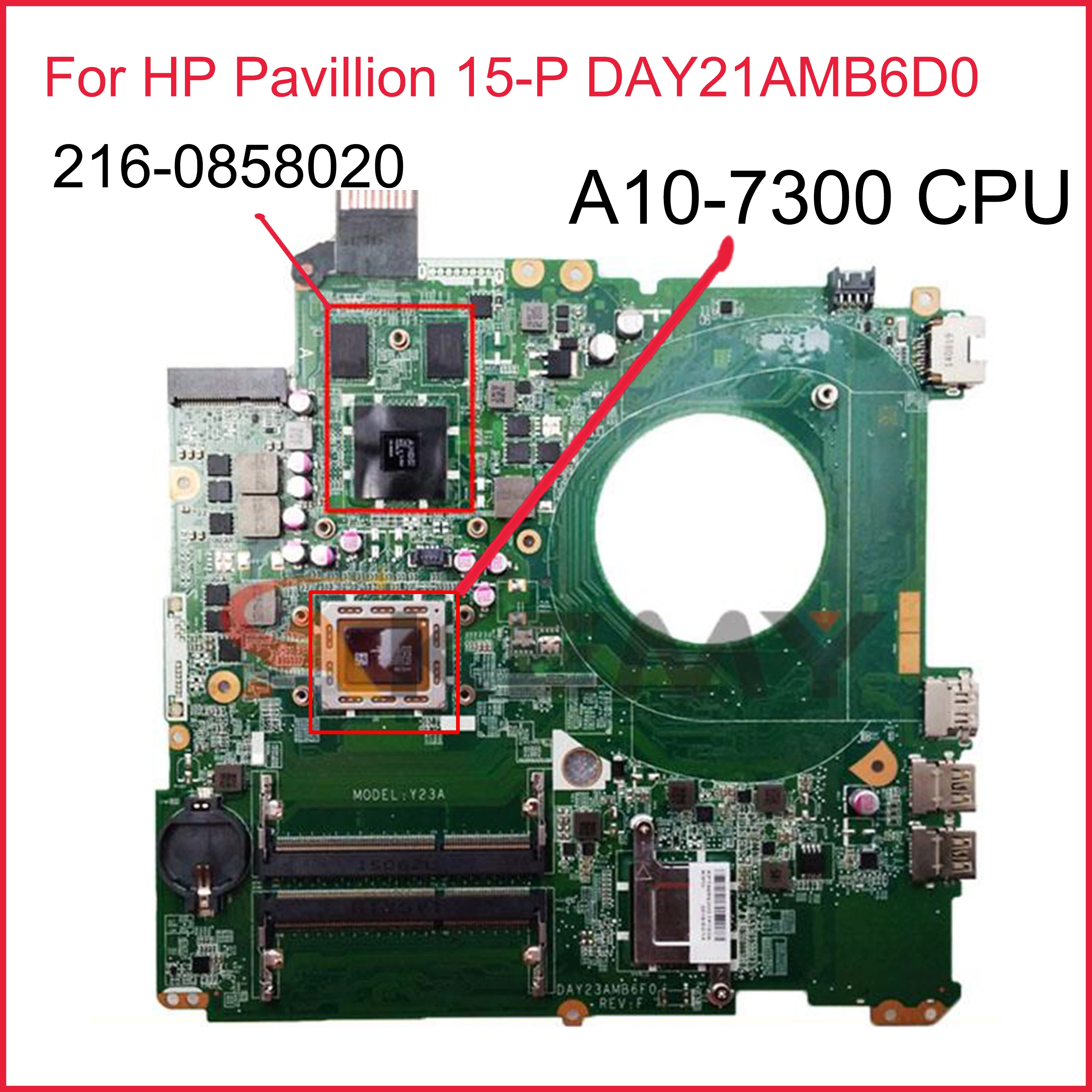 Материнская плата для ноутбука HP 15-P DAY21AMB6D0 AM7300 A10 216-0858020 DDR3 материнская полный
