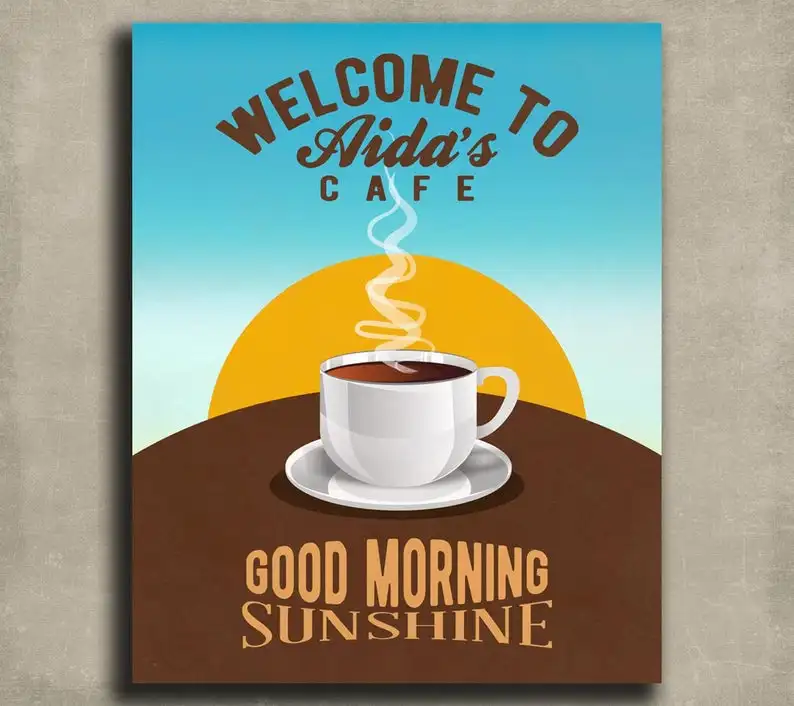 

Tin Sign Poster Welcome To Aida's Cafe Good Morning Sunshine Metal Plaque Shop Cafe Wall Decoration Plaque Metal Plate 12*8 Inch