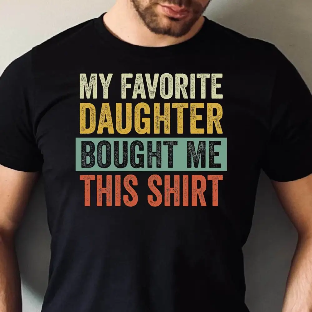 Моя любимая дочь купила мне эту футболку забавная от сестры милая лучший день