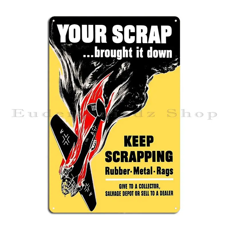 Фото Your Scrap Brought It Down Ww2 металлическая табличка плакат кино персонаж клуб ржавые таблички жестяная вывеска плакат №2
