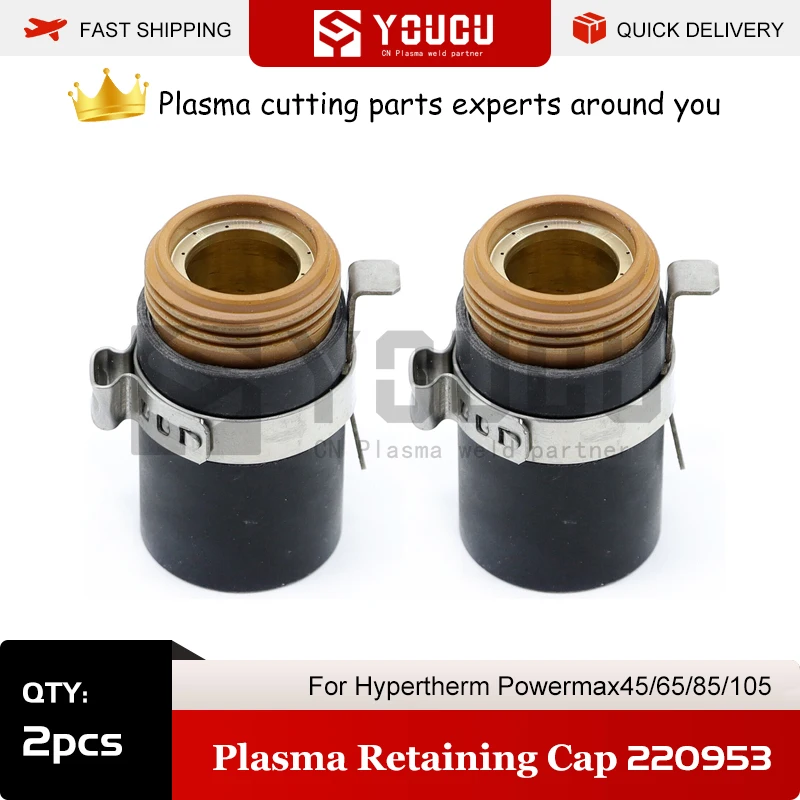 

YOUCU 2pcs 220953 Plasma Retaining Cap For PowerMax45/65/85/105 Plasma Cutter Torch