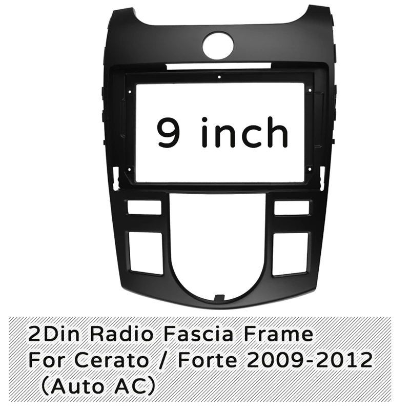 

9-дюймовый автомобильный стерео-радиоприемник Fascia DVD MP5 Панель рамка крепление для приборной панели комплект для KIA Cerato / Forte 2009-2012 (Авто AC)