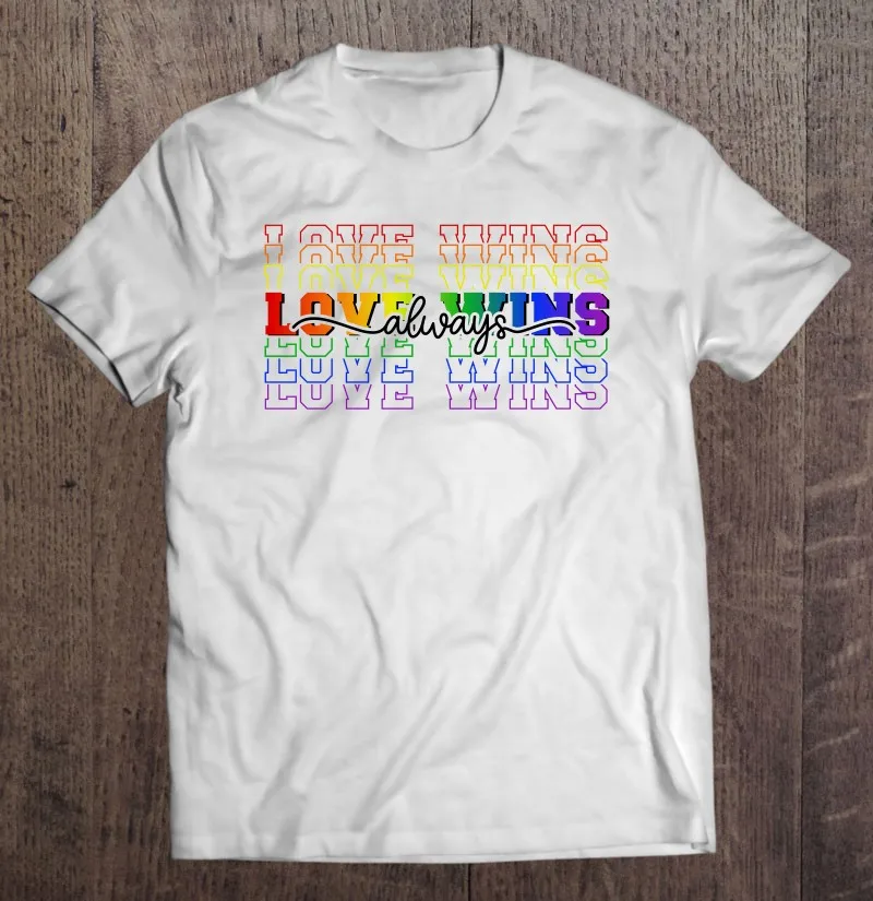 

Love Always Wins Lgbtq Ally Gay Pride Equal Rights Rainbow Men T-Shirts Tops Hip Hop Simple Plus Size T Shirt Manga Hip Hop
