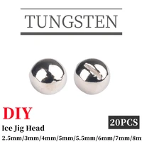 muunn 20pcs ball tungsten ice jig headpellet headice hook welding material diy ice fishing jig 2 5mm3mm4mm5mm6mm7mm8mm